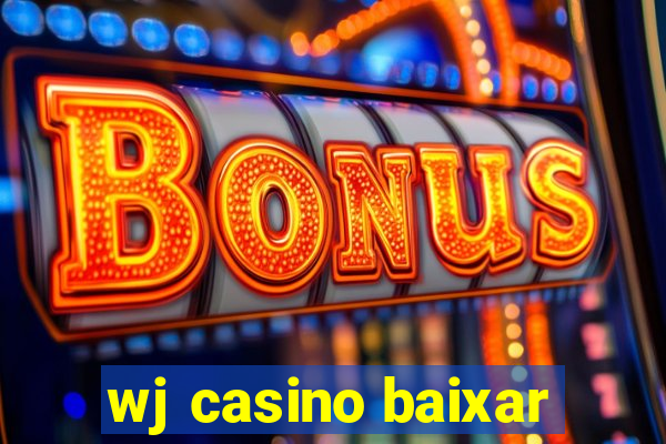 wj casino baixar